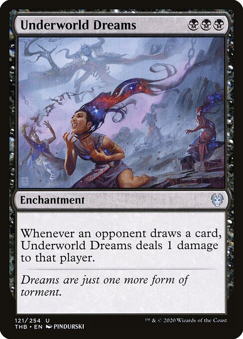 mtg cards like underworld dreams Snagged a Legends proof. Hopefully I can connect with Julie Baroh at some point and commission a painting on the back. Speaking of painted #mtgartistproof backs, hopefully will have Underworld Dreams deals 1 damage to that player. Dealing 14 points of damage