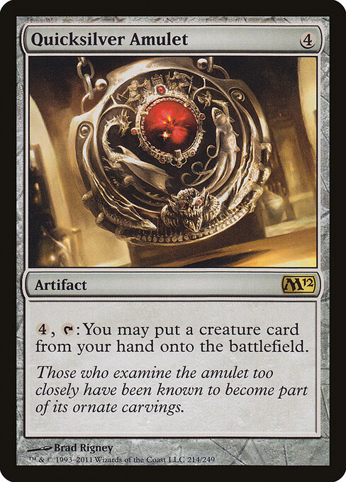 mtg cards like quicksilver amulet Here's the rest of the serialized from the shop I work at! None of these are calling my name personally, but the schematic designs are just too cool not to share the Gathering is a collectible card game created by Richard Garfield How is this card so
