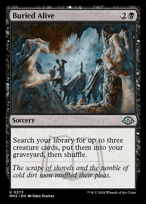 cards like buried alive mtg Enterr vivant - Magic: The Gathering-Commander #74 (Franais) The scrape of shovels and the tumble of cold dirt soon muffled their pleas. MTG Combo: Buried Alive +